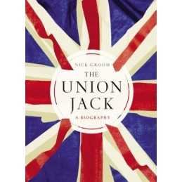 The Union Jack: The Story of the British Flag by Groom, Professor Nick Hardback