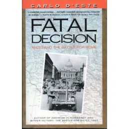 Fatal Decision: Anzio and the Battle for Rome by Este, Carlo D Paperback Book