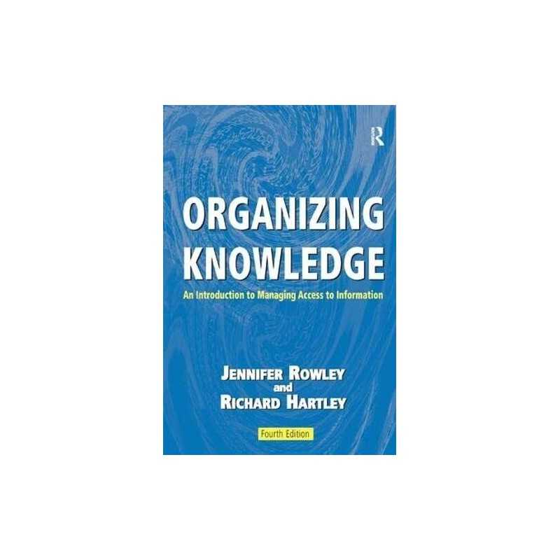 Organizing Knowledge by Rowley, Jennifer Paperback Book
