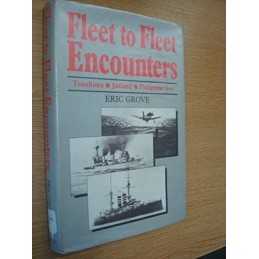 Fleet to Fleet Encounters: Tsushima, Jutland and the ... by Grove, Eric Hardback