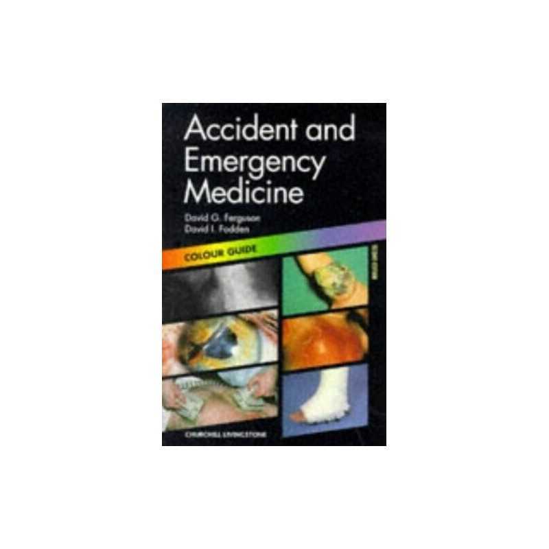 Accident and Emergency Medicine: Colour Gui... by Fodden MB CHb FRCS Paperback