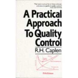 A Practical Approach to Quality Control by Caplen, Rowland H. Paperback Book The