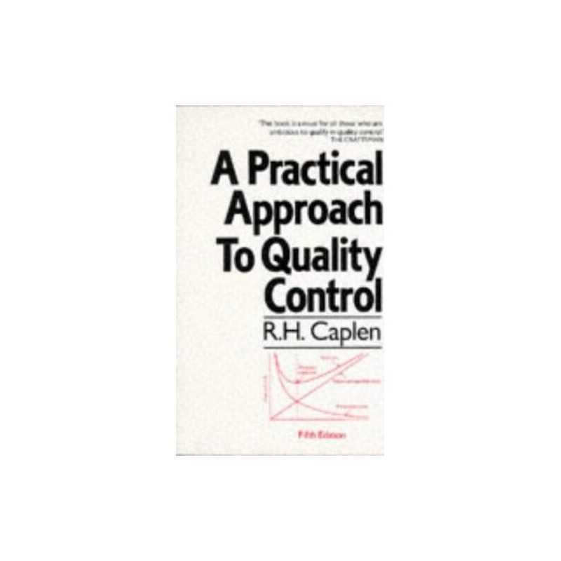 A Practical Approach to Quality Control by Caplen, Rowland H. Paperback Book The
