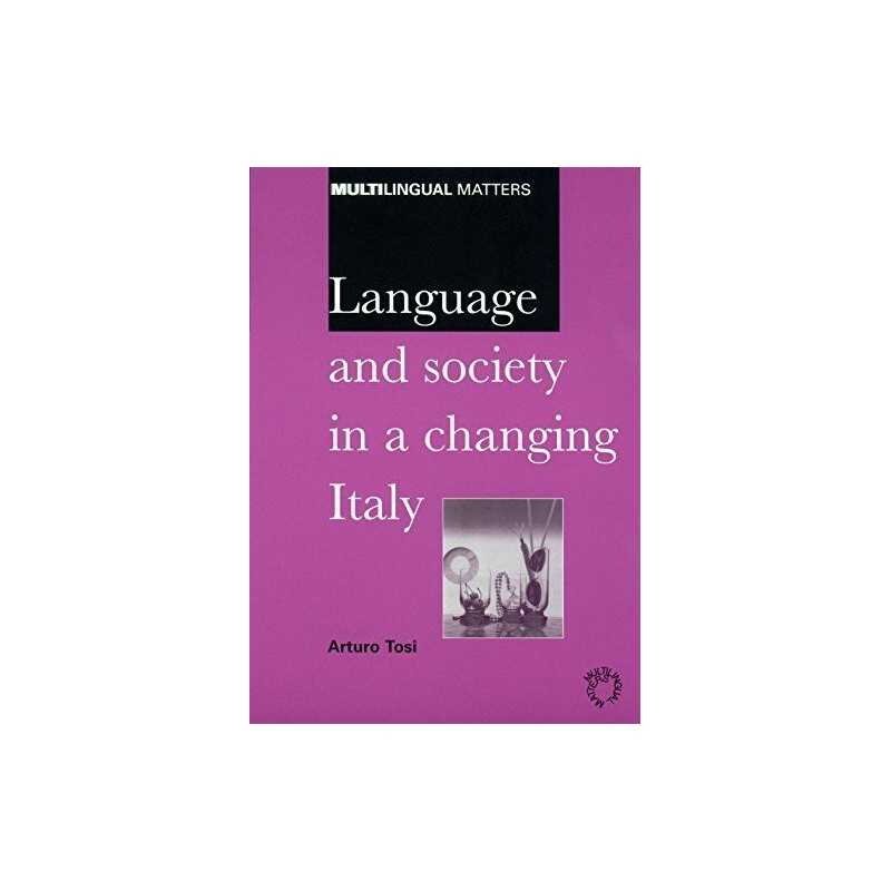 Language and Society in a Changing Ita..., Tosi, Arturo