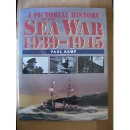 Pictorial History of the Sea War, 1939-1945 by Kemp, Paul Hardback Book The