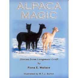 Alpaca Magic: Stories from Longmuir Croft by Burton, W.T.J Paperback Book The