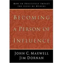 Becoming a Person of Influence: How to Positive... by Maxwell, John C. Paperback