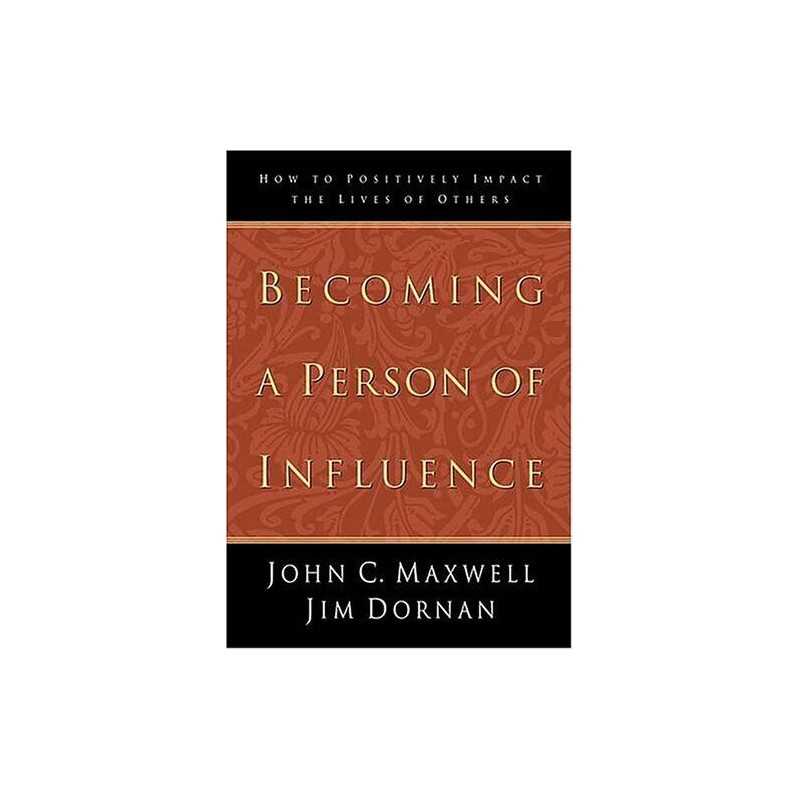 Becoming a Person of Influence: How to Positive... by Maxwell, John C. Paperback