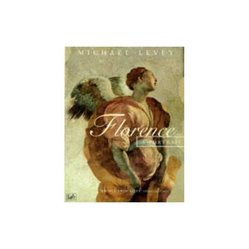 Florence: a Portrait by Levey, Michael Paperback Book