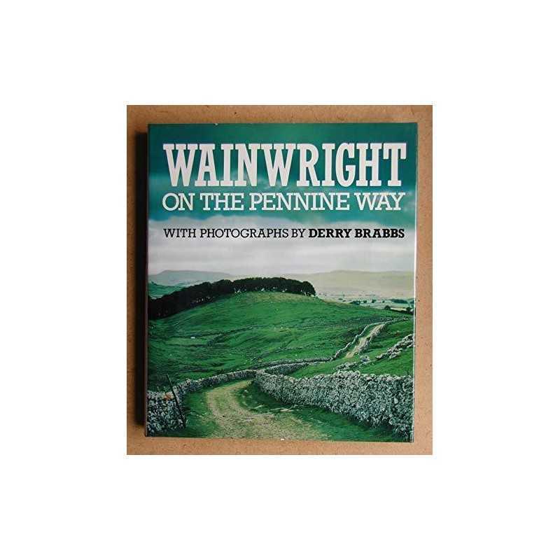 Wainwright on the Pennine Way by A. Wainwright Hardback Book