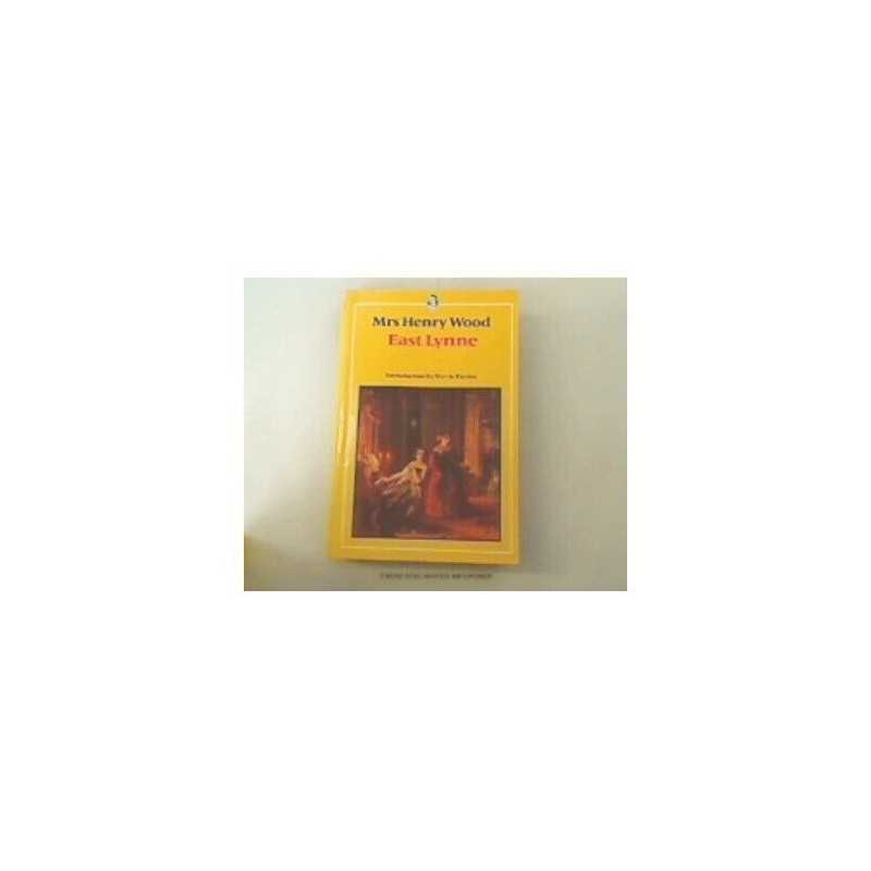 East Lynne (Everymans Classics S.) by Wood, Mrs. Henry Paperback Book