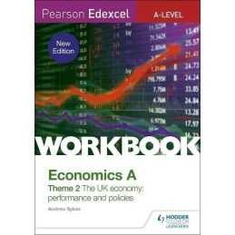Pearson Edexcel A-Level Economics A Theme 2 Workbook: The UK... by Sykes, Andrew