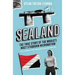 Sealand: The True Story of the Worl..., Taylor-Lehman,