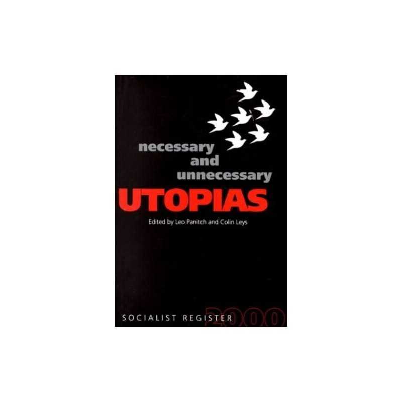 Necessary and Unnecessary Utopias: Socialist Registe...