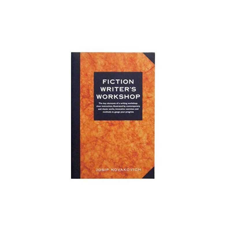 Fiction Writers Workshop by Novakovich, Josip Hardback Book