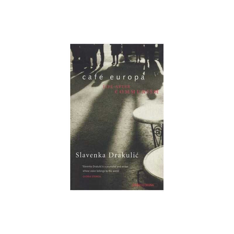 Cafe Europa: Life After Communism by Drakulic, Slavenka Paperback Book