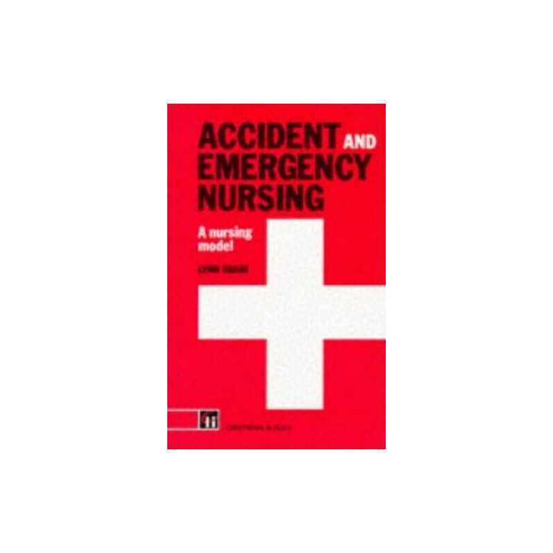 Accident and Emergency Nursing: A Nursi..., Sbaih, Lynn