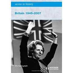 Access to History: Britain 1945-2007 by Lynch, Michael Paperback Book