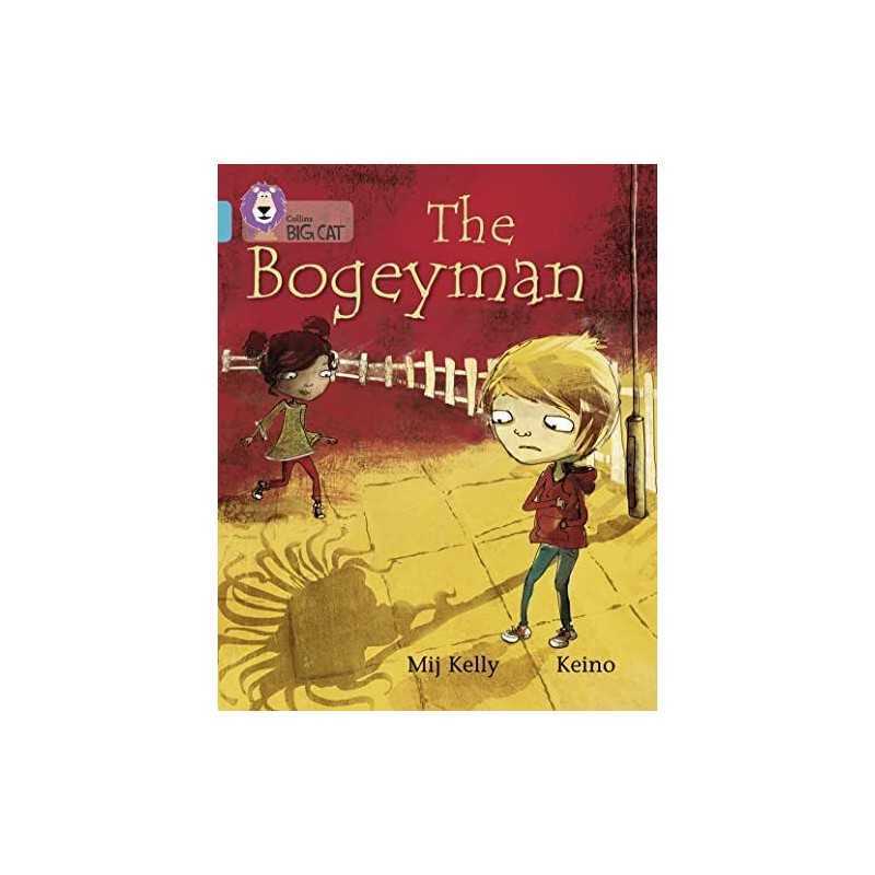 The Bogeyman: Band 07/Turquoise (Collins Big Cat) by Mij Kelly Book