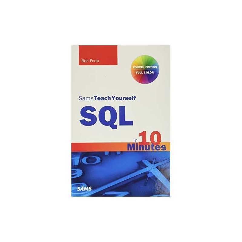 SQL in 10 Minutes, Sams Teach Yourself by Forta, Ben Book