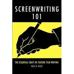 Screenwriting 101: The Essential Craft..., Hicks, Neill