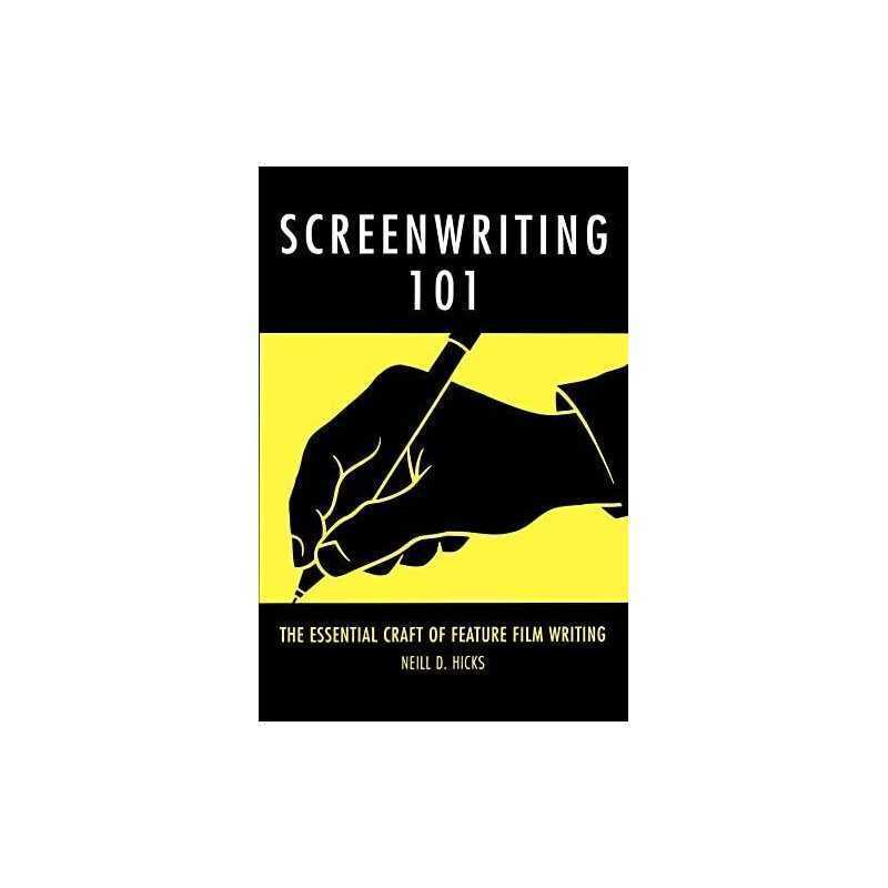 Screenwriting 101: The Essential Craft..., Hicks, Neill