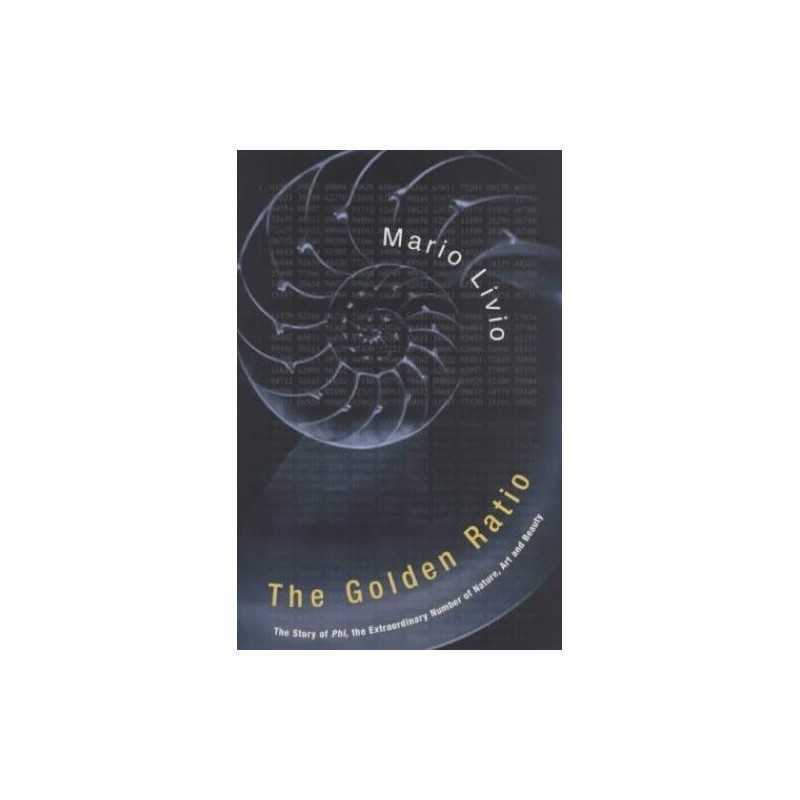 The Golden Ratio: The Story of Phi, the Extraordina... by Livio, Mario Paperback