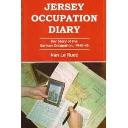 Jersey Occupation Diary: Her Story of the German Oc... by Le Ruez, Nan Paperback