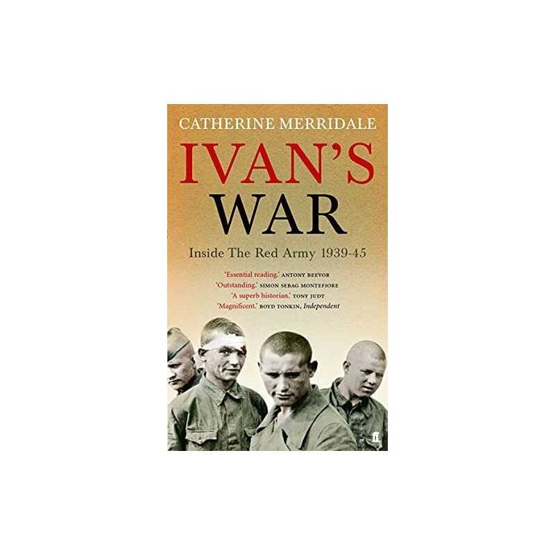 Ivans War: The Red Army at War 1939-45 by Merridale, Catherine Paperback Book