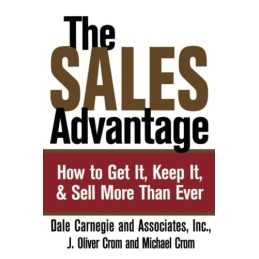The Sales Advantage: How to Get It, ..., Carnegie, Dale
