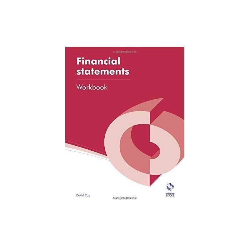 Financial Statements Workbook (AAT Accounting - Level 4 by David Cox 1909173266