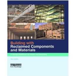 Building with Reclaimed Components and ..., Addis, Bill