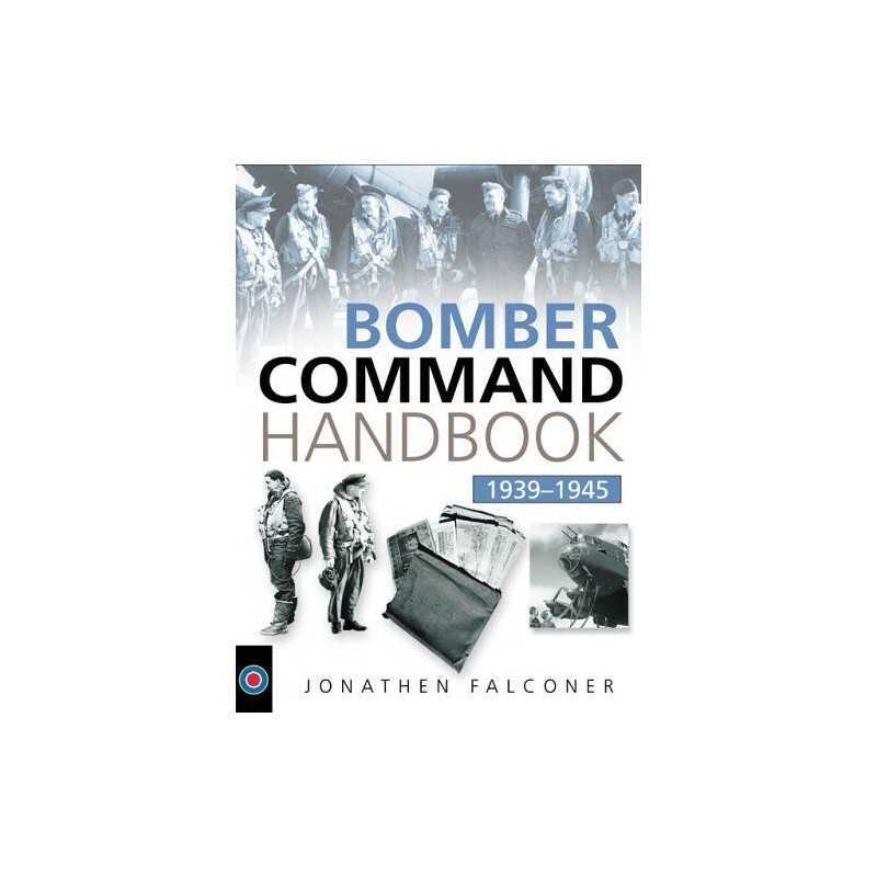 The Bomber Command Handbook, 1939-1945 by Falconer, Jonathan Paperback Book The