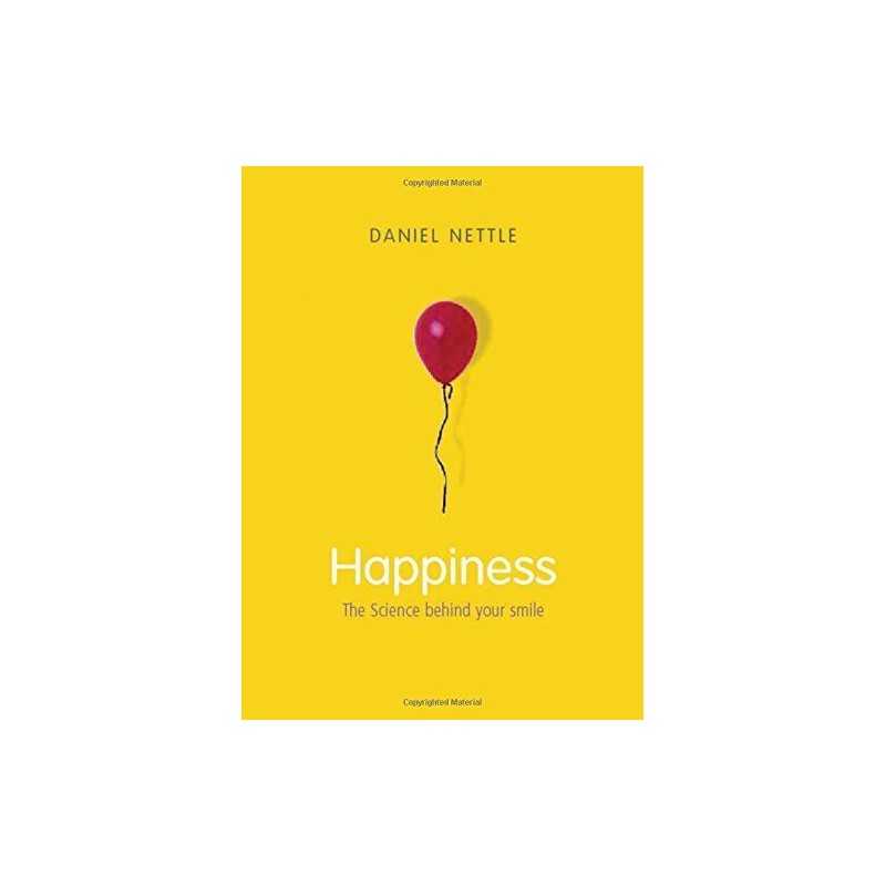 Happiness: The Science Behind Your Smile by Nettle, Daniel Hardback Book The