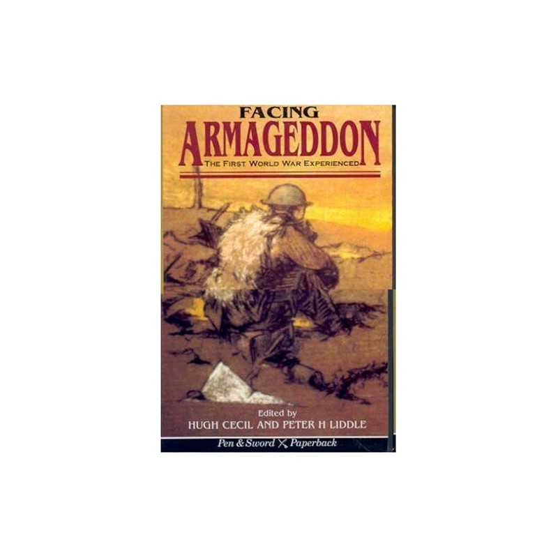 Facing Armageddon: the First World War Experienced (P... by Cecil, Hugh Hardback