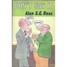 Dont Say it, Ross, Alan S.C.