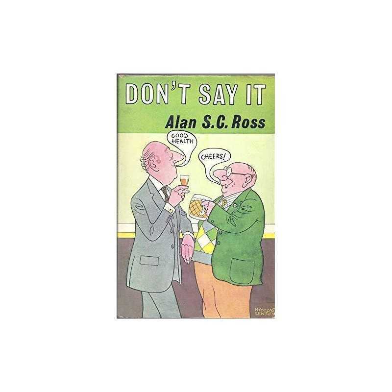 Dont Say it, Ross, Alan S.C.