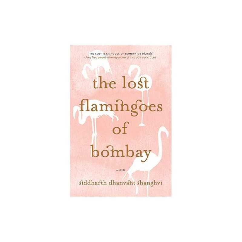 The Lost Flamingoes of Bombay by Shanghvi, Siddharth Dhanvant Book