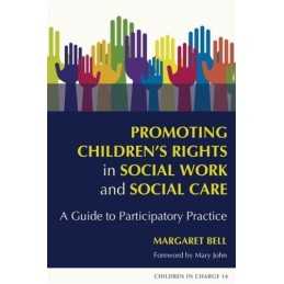 Promoting Childrens Rights in Social..., Margaret Bell