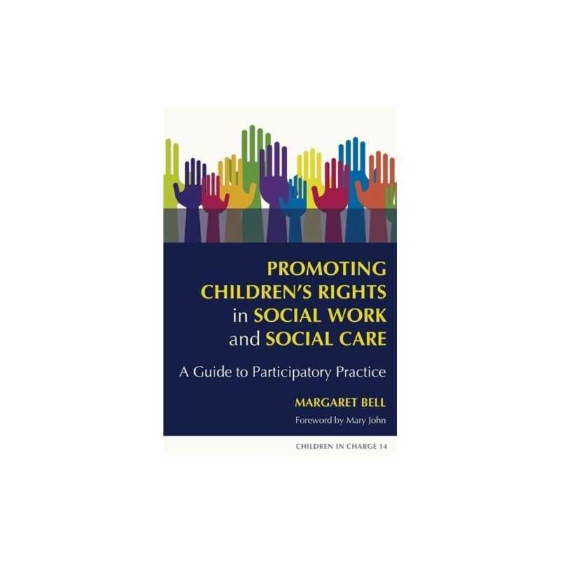 Promoting Childrens Rights in Social..., Margaret Bell