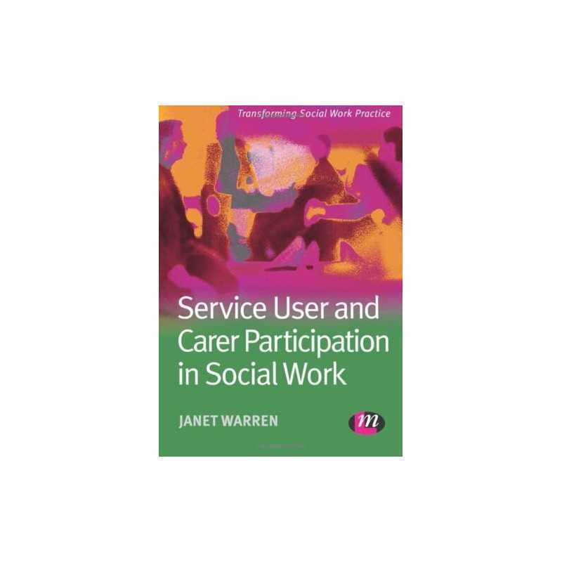 Service User and Carer Participation in Social Wor... by Warren, Janet Paperback