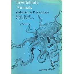 Invertebrate Animals: Collection an..., J Gordon Sheals