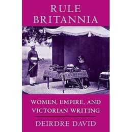 Rule Britannia: Women, Empire, and Vi..., Deirdre David