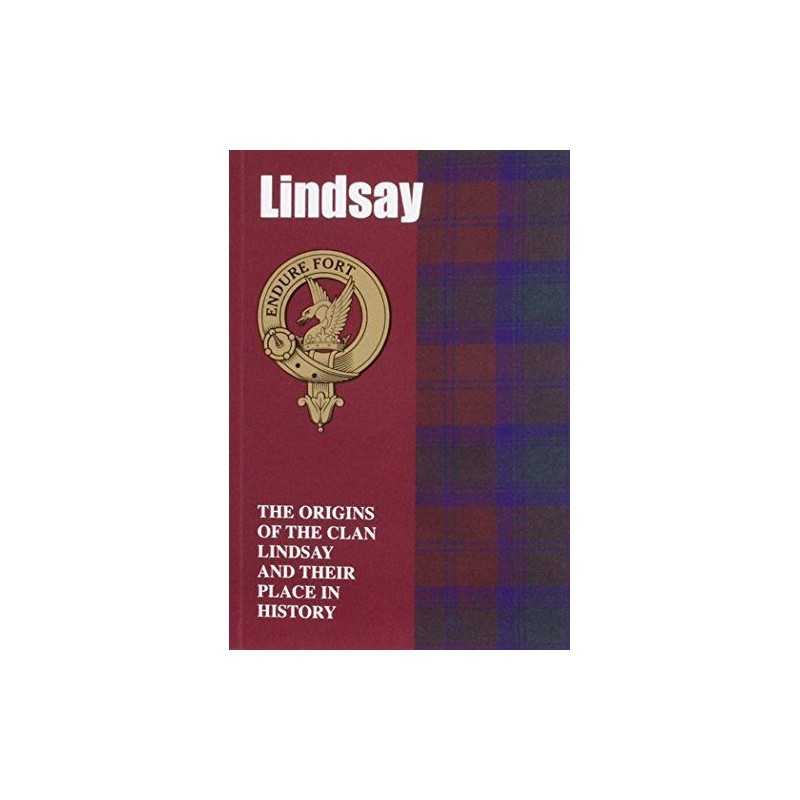 Lindsay: The Origins of the Clan Lindsay..., Gray, Iain