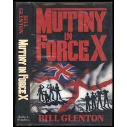 Mutiny in Force X. by Glenton, Bill Hardback Book