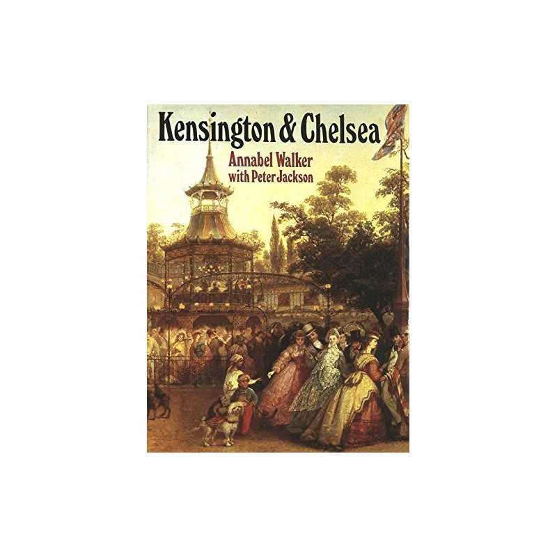 Kensington and Chelsea: A Social and Architectural... by Jackson, Peter Hardback