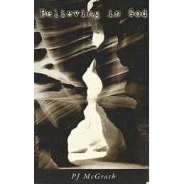 Believing in God: Reason and Religious Belief by McGrath, P.J. Paperback Book