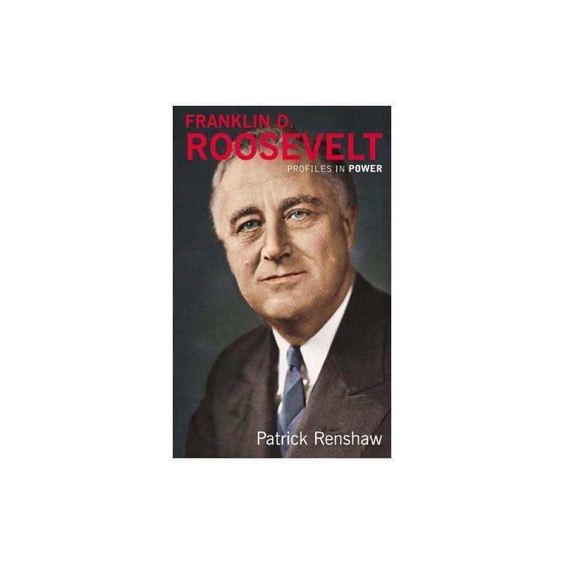 Franklin D Roosevelt (Profiles In P..., Patrick Renshaw