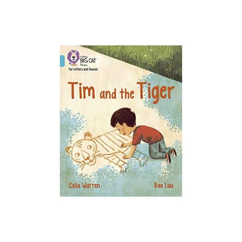 Tim and the Tiger: Band 07/Turquoise (Collins Big Cat Phonic... by Warren, Celia