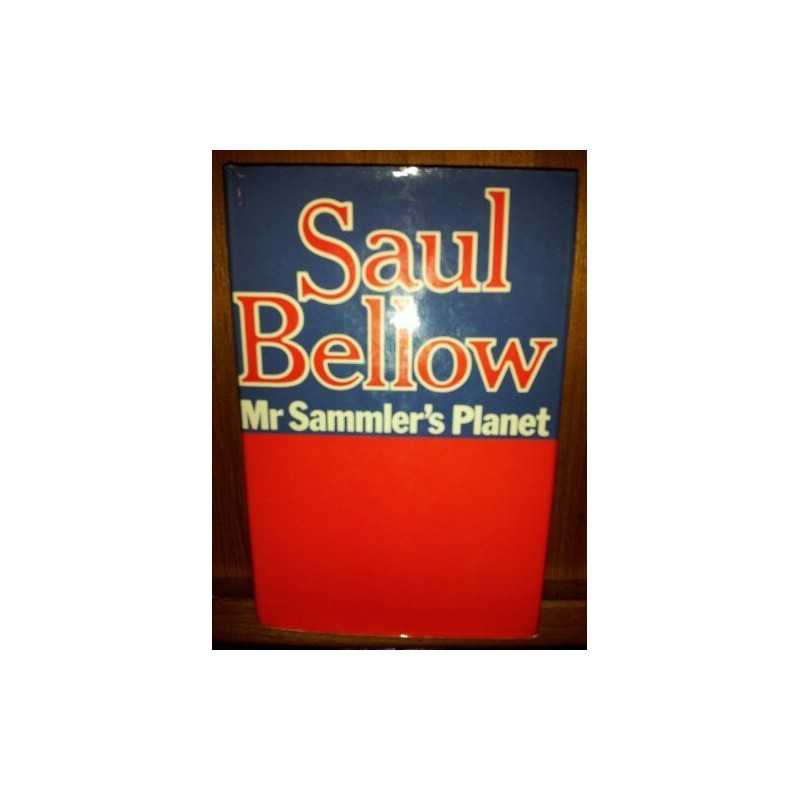 Mr. Sammlers Planet by Bellow, Saul. Hardback Book